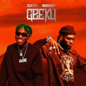Zlatan ft Burna Boy - Gbeku