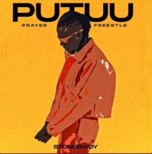Stonebwoy – Putuu (Pray) (Freestyle)