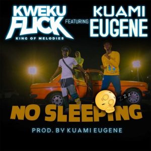 Kweku Flick - No Sleeping ft. Kwesi Arthur 